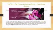Nail Art – The Future of Beauty Industry | Orane Beauty Institute