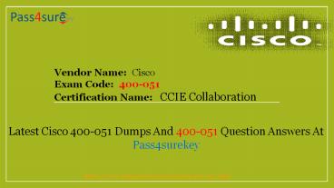 Cisco 400-051 Dumps |  CCIE Collaboration