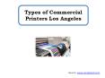 Types of Commercial Printers Los Angeles PowerPoint PPT Presentation