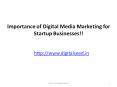 Importance of Digital Media Marketing for Startup Businesses!! PowerPoint PPT Presentation