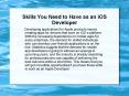 Skills You Need to Have as an iOS Developer (1) PowerPoint PPT Presentation