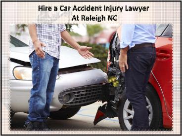 Hire a Car Accident Injury Lawyer at Raleigh NC