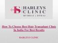 How To Choose Best Hair Transplant Clinic In India For Best Results PowerPoint PPT Presentation