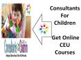 Consultants For Children - Get Online CEU Courses PowerPoint PPT Presentation