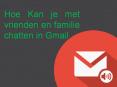 Hoe kan je met vrienden en familie chatten in Gmail? PowerPoint PPT Presentation
