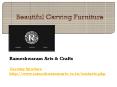 Beautiful Carving Furniture PowerPoint PPT Presentation