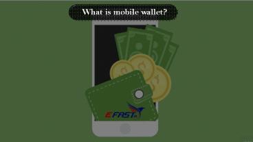 What is mobile wallet