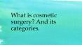 what is cosmetic surgery PowerPoint PPT Presentation