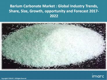Global Barium Carbonate Market Share, Size, Price Trends and Forecast 2017-2022