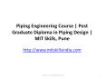 Post Graduate Diploma in Piping Design & Engineering - MIT Skills, Pune PowerPoint PPT Presentation