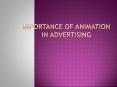Importance of Animation in Advertising PowerPoint PPT Presentation