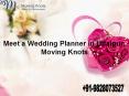 Meet a Wedding Planner in Udaipur : Moving Knots PowerPoint PPT Presentation