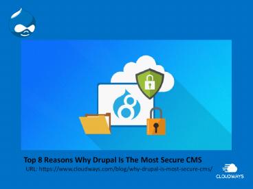 Top 8 Reasons Why Drupal Is The Most Secure CMS