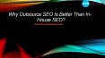 Why Outsource SEO PowerPoint PPT Presentation
