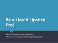 Be a liquid lipstick pro! PowerPoint PPT Presentation