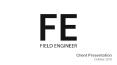 Field Engineer Client Deck PowerPoint PPT Presentation