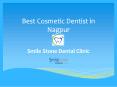 Best Cosmetic Dentist in Nagpur PowerPoint PPT Presentation