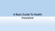 A Basic Guide To Health Insurance