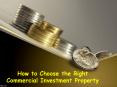 How to Choose the Right Commercial Investment Property PowerPoint PPT Presentation