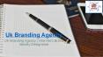 Branding Agency For your Business in UK PowerPoint PPT Presentation