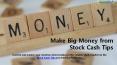 Make Big Money from Stock Cash Tips PowerPoint PPT Presentation