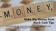 Make Big Money from Stock Cash Tips