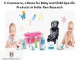 India Baby and Child Specific Products Market Research Report - Ken Research