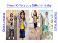 Diwali Offers buy Gifts for babies from Babies Bloom Store.
