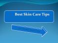 Best Skin Care Tips for a Healthy and Flawless Skin PowerPoint PPT Presentation