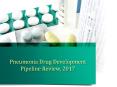 Pneumonia medicine Development Pipeline Review, 2017 PowerPoint PPT Presentation