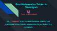 Contact - 7009800287 - Best Mathematics Tuition in Chandigarh PowerPoint PPT Presentation