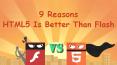 9 Reasons HTML5 is Better Than Flash PowerPoint PPT Presentation