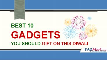 Best 10 Gadgets you should gift on this Diwali
