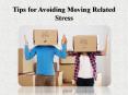Tips for Avoiding Moving Related Stress PowerPoint PPT Presentation