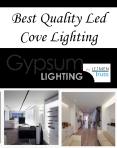 Best Quality Led Cove Lighting PowerPoint PPT Presentation