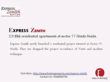 Express Zenith Noida @ 9560090750