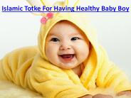 Islamic Totke For Having Healthy Baby Boy
