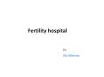 Fertility hospital PowerPoint PPT Presentation