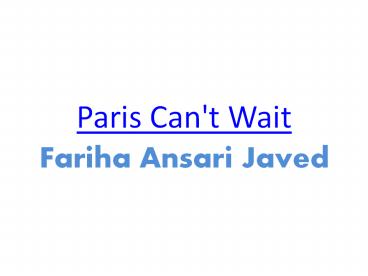 Paris Can't Wait | Fariha Ansari Javed