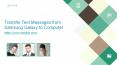 Transfer Text Messages from Samsung Galaxy to PC/Computer PowerPoint PPT Presentation