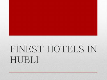 Finest Hotels in Hubli