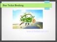 Bus Ticket Booking PowerPoint PPT Presentation