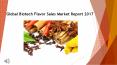 Global Biotech Flavor Sales Market Report 2017 PowerPoint PPT Presentation