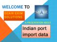 Measure Every Import Trade Activity of Top Indian Ports with the Help of Indian Port Import Data PowerPoint PPT Presentation