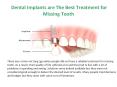 dental implants are the best treatment for missing tooth PowerPoint PPT Presentation