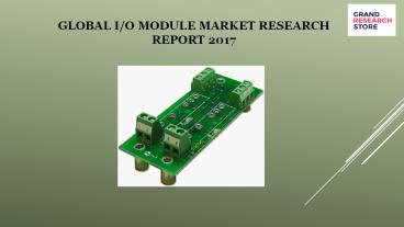 Global I/O Module Market Research Report 2017