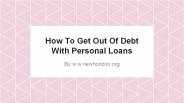 How To Get Out Of Debt With Personal Loans