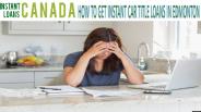 HOW TO GET INSTANT CAR TITLE LOANS IN EDMONTON