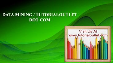 DATA MINING / TUTORIALOUTLET DOT COM