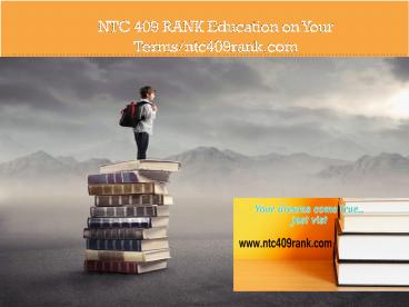 NTC 409 RANK Education on Your Terms/ntc409rank.com